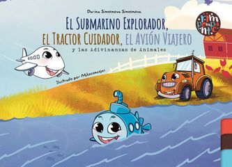 El submarino explorador el tractor cuidador El submarino explorador el tractor cuidador