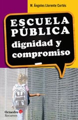 Escuela pœblica: dignidad y compromiso Escuela pœblica: dignidad y compromiso