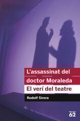 L'assassinat del doctor Moraleda. El verí del teatre L'assassinat del doctor Moraleda. El verí del teatre
