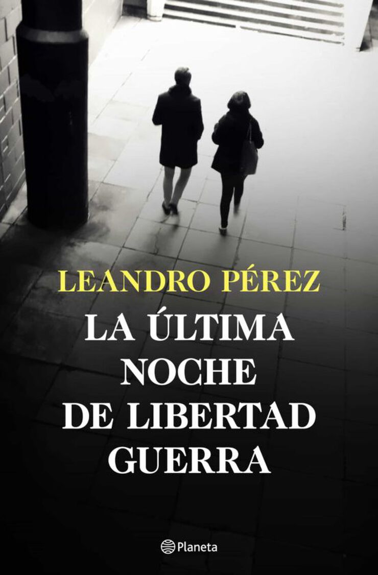 La última noche de Libertad Guerra