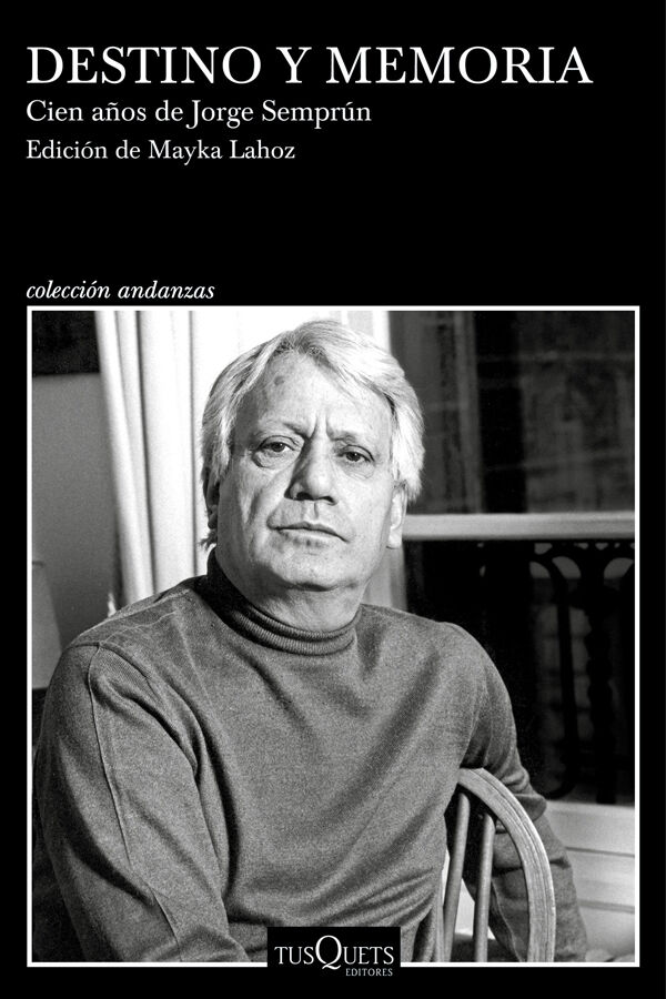 Destino y memoria. Cien a&ntilde;os de Jorge Sempr&uacute;n