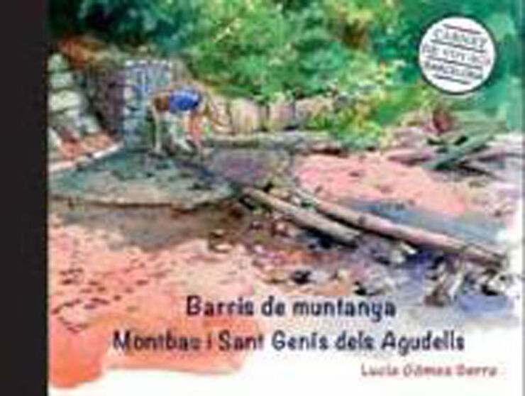 Barcelona Carnet de Voyage. Barris de muntanya. Montbau i Sant Genís dels Agudells