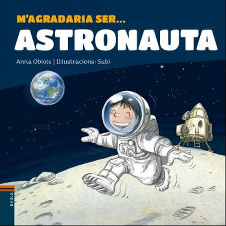 M'agradaria ser ... Astronauta