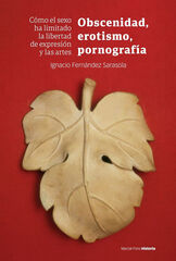 Obscenidad, erotismo, pornografía Obscenidad, erotismo, pornografía