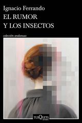 El rumor y los insectos El rumor y los insectos
