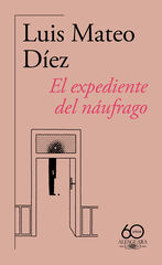 El expediente del náufrago (60.º aniversario de Alfaguara) El expediente del náufrago (60.º aniversario de Alfaguara)