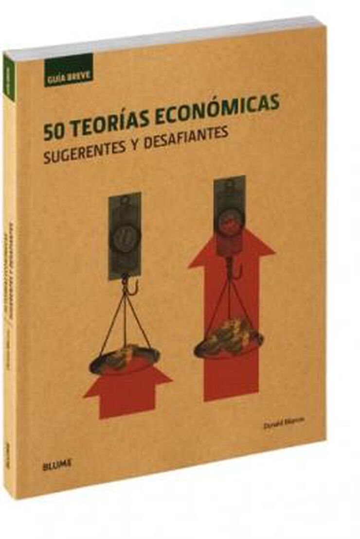 Guía Breve. 50 teorías económicas