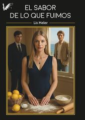 El sabor de lo que fuimos