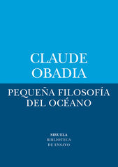Pequeña filosofía del océano Pequeña filosofía del océano
