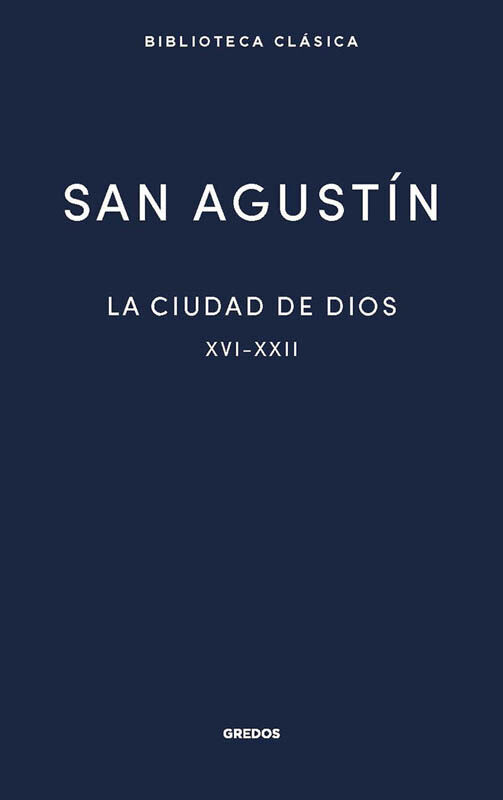 La ciudad de Dios III. Libros XVI-XXII