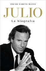 Julio Iglesias. La biografía Julio Iglesias. La biografía