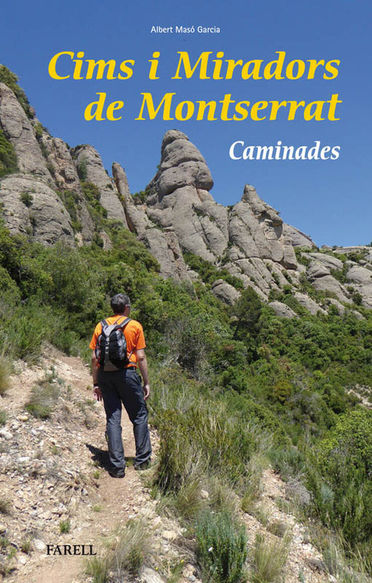 Cims i Miradors de Montserrat. Caminades