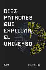 Diez patrones que explican el universo Diez patrones que explican el universo