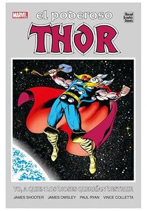 Marvel Graphic Novels. El Poderoso Thor. Yo, A Quien Los Dioses Querr&iacute;an Destruir