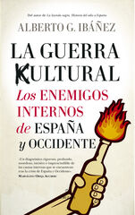 Guerra cultural, La: los enemigos internos de España y Occidente Guerra cultural, La: los enemigos internos de España y Occidente