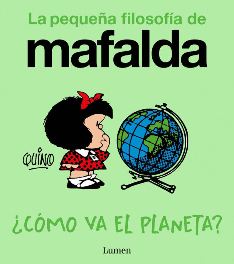 &iquest;C&oacute;mo va el planeta? (La peque&ntilde;a filosof&iacute;a de Mafalda)