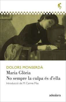 MARIA GL&Ograve;RIA / NO SEMPRE LA CULPA &Eacute;S D'E