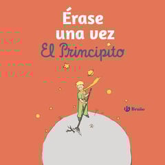 Érase una vez El Principito Érase una vez El Principito