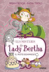 Els misteris de lady Bertha. El pastís desaparegut