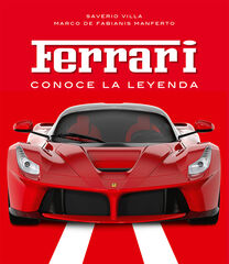 Ferrari. Conoce la leyenda Ferrari. Conoce la leyenda