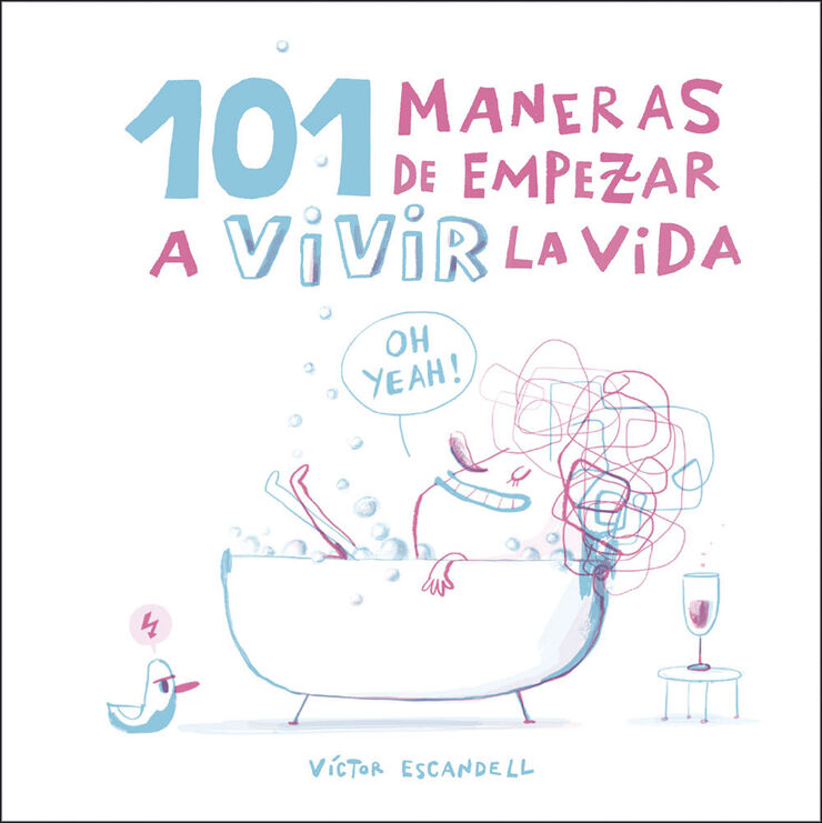 101 maneras de empezar a vivir la vida