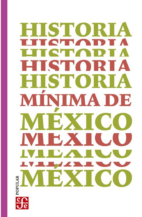 Historia m&iacute;nima de M&eacute;xico