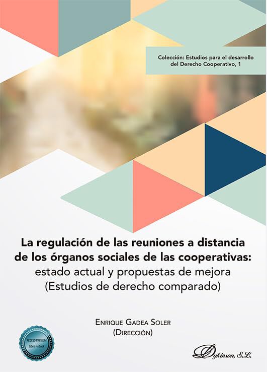 La regulaci&oacute;n de las reuniones a distancia de los &oacute;rganos sociales de las cooperativas: estado actual y propuestas de mejora