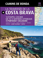 Camins de Ronda, la traversée de la Costa Brava Camins de Ronda, la traversée de la Costa Brava