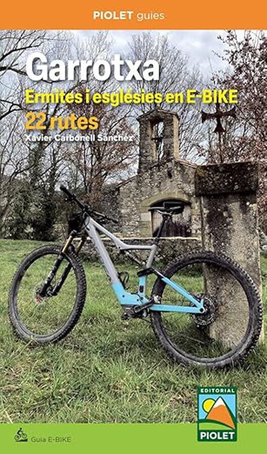 Garrotxa. Ermites i esgl&eacute;sies en E-BIKE. 22 rutes