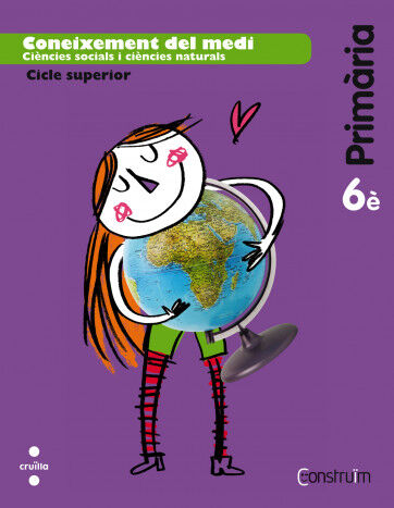 Coneixement del medi. 6 Prim&agrave;ria. Constru&iuml;m