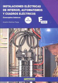 Instalaciones El&eacute;ctricas de Interior, Automatismos Ycuadros El&eacute;ctricos.2&ordf; Edici&oacute;n