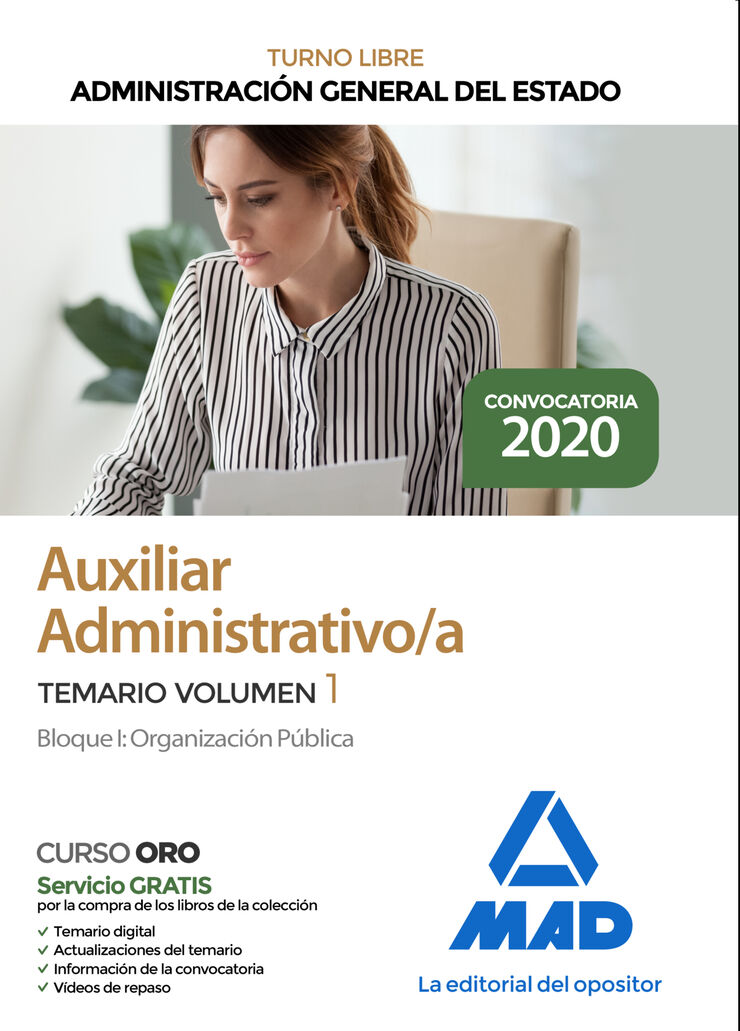 Auxiliar Administrativo de la Administración General del Estado Turno Libre (Cuerpo General Auxiliar). Temario Volumen 1 Bloque I: Organización Públi