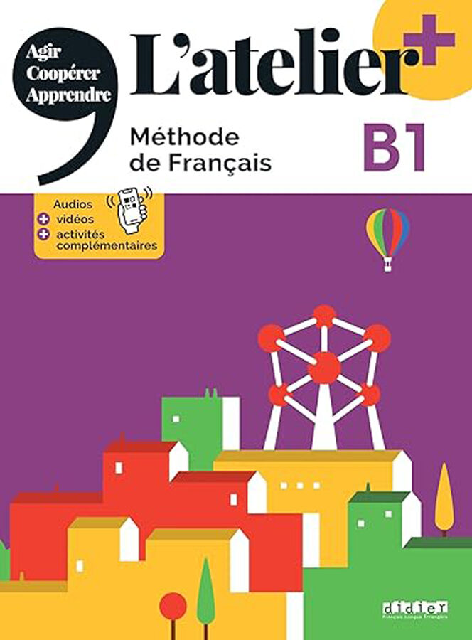 L'atelier plus B1 &Eacute;l&egrave;ve + App