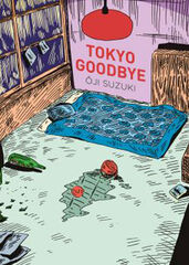 Tokyo goodbye Tokyo goodbye