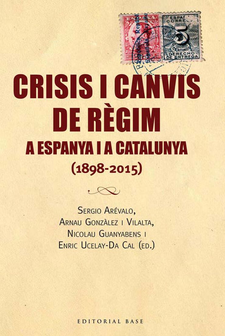 Crisis i canvis de r&egrave;gim a Espanya i a Catalunya