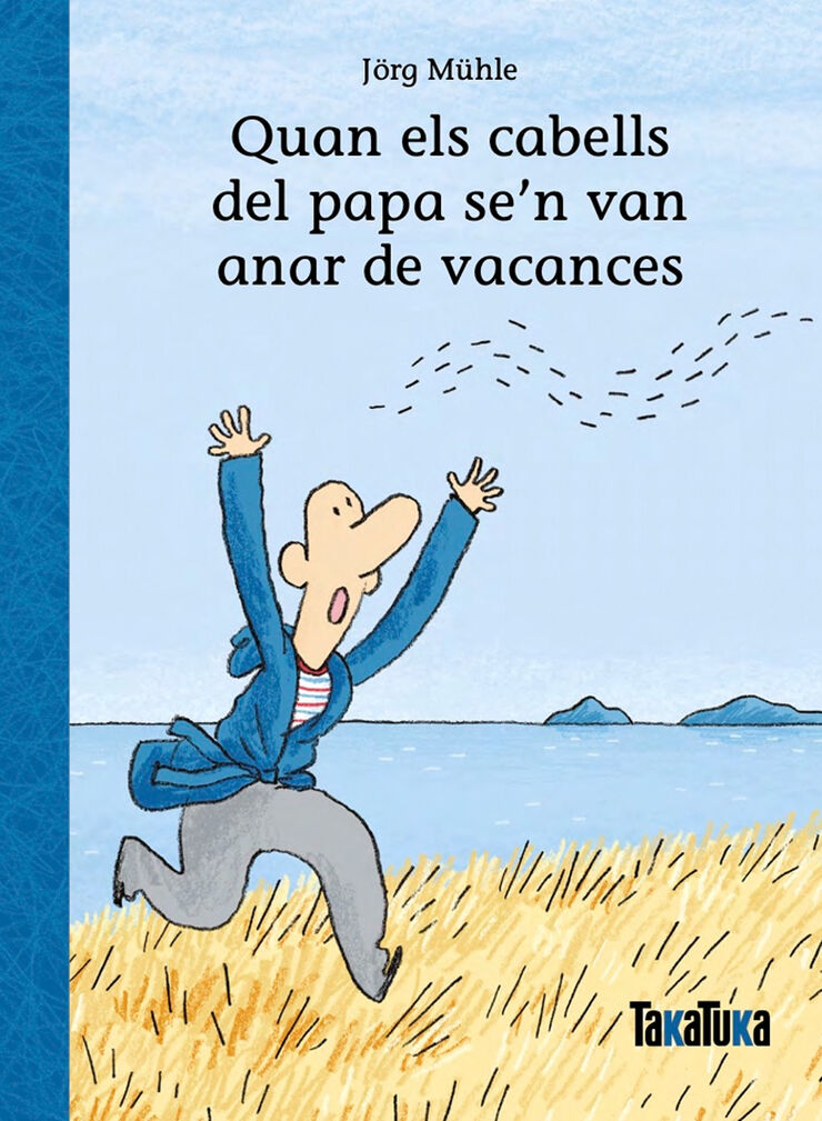 Quan els cabells del papa se'n van anar de vacances