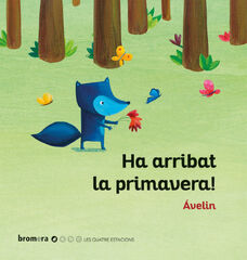 Ha arribat la primavera! Ha arribat la primavera!