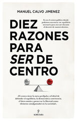 Diez razones para ser de centro Diez razones para ser de centro