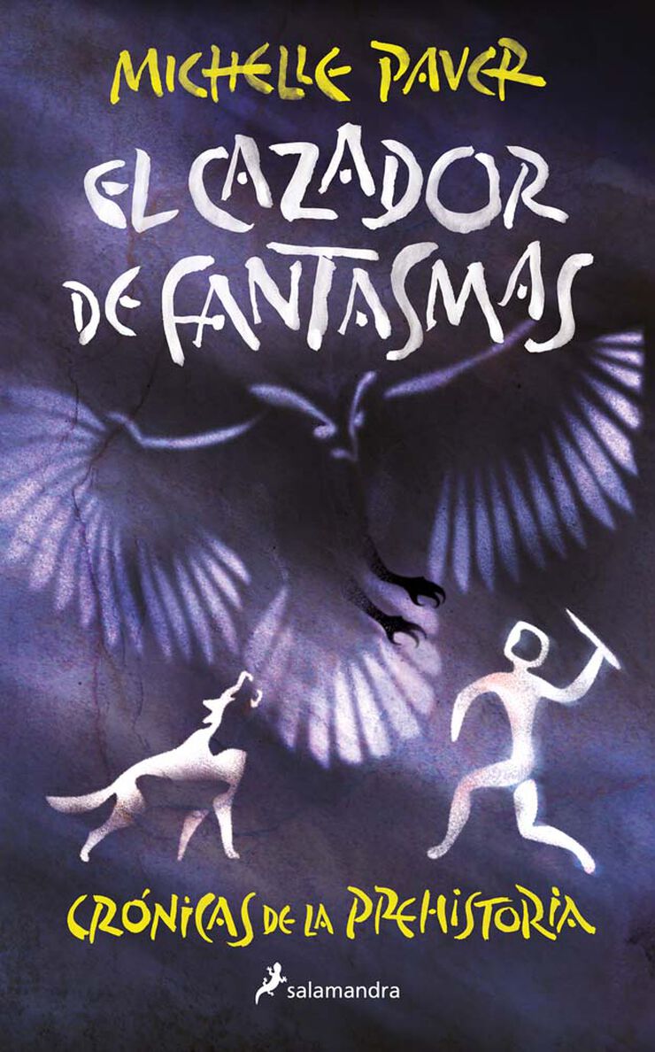 El Cazador de fantasmas (Crónicas de la Prehistoria, 6)