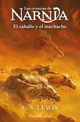 Las cr&oacute;nicas de Narnia: El caballo y el muchacho (Libro 3)