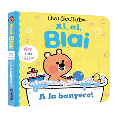 Ai, ai, Blai. A la banyera! Ai, ai, Blai. A la banyera!