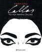 Yo soy Maria Callas