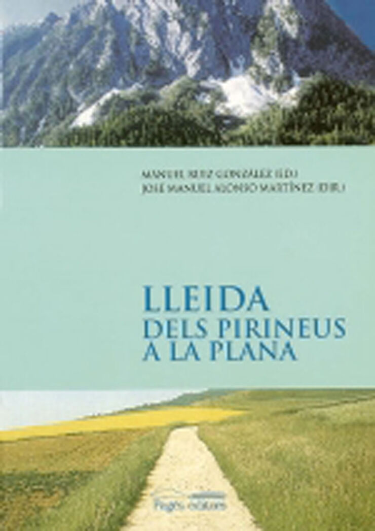 Lleida. Dels Pirineus a la Plana