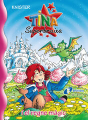 Tina Superbruixa i el regne màgic Tina Superbruixa i el regne màgic