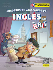 Mr. Brit. Cuaderno de vacaciones de inglés. 1.º de primaria Mr. Brit. Cuaderno de vacaciones de inglés. 1.º de primaria