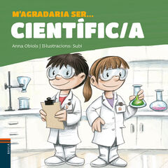 M'agradaria ser ... Científic/a