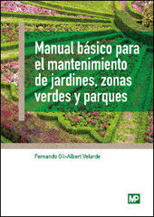 Manual b&aacute;sico para el mantenimiento de jardines, zonas verdes y parques