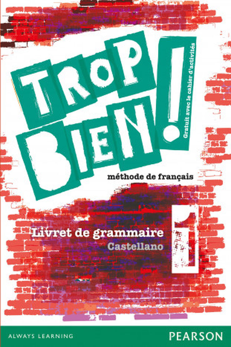 Trop Bien! Livret de grammaire 1 (castellano)