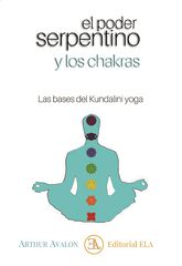 El poder serpentino y los chakras El poder serpentino y los chakras