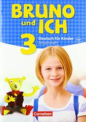 Bruno Und Ich 3 Arbeitsheft+Cd Bruno Und Ich 3 Arbeitsheft+Cd